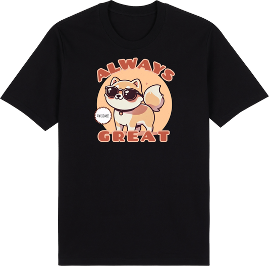 Always Great by ShiroInu Prints