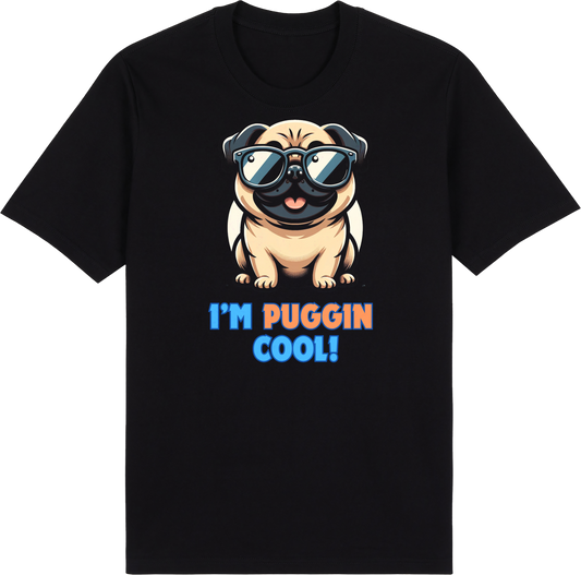 I'm Puggin Cool by ShiroInu Prints