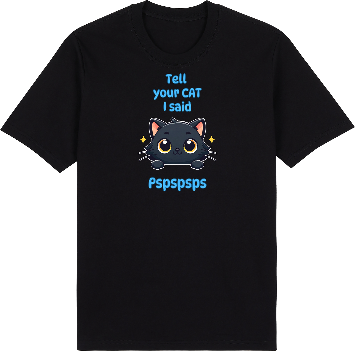 Tell Your Cat I Said Pspspsps