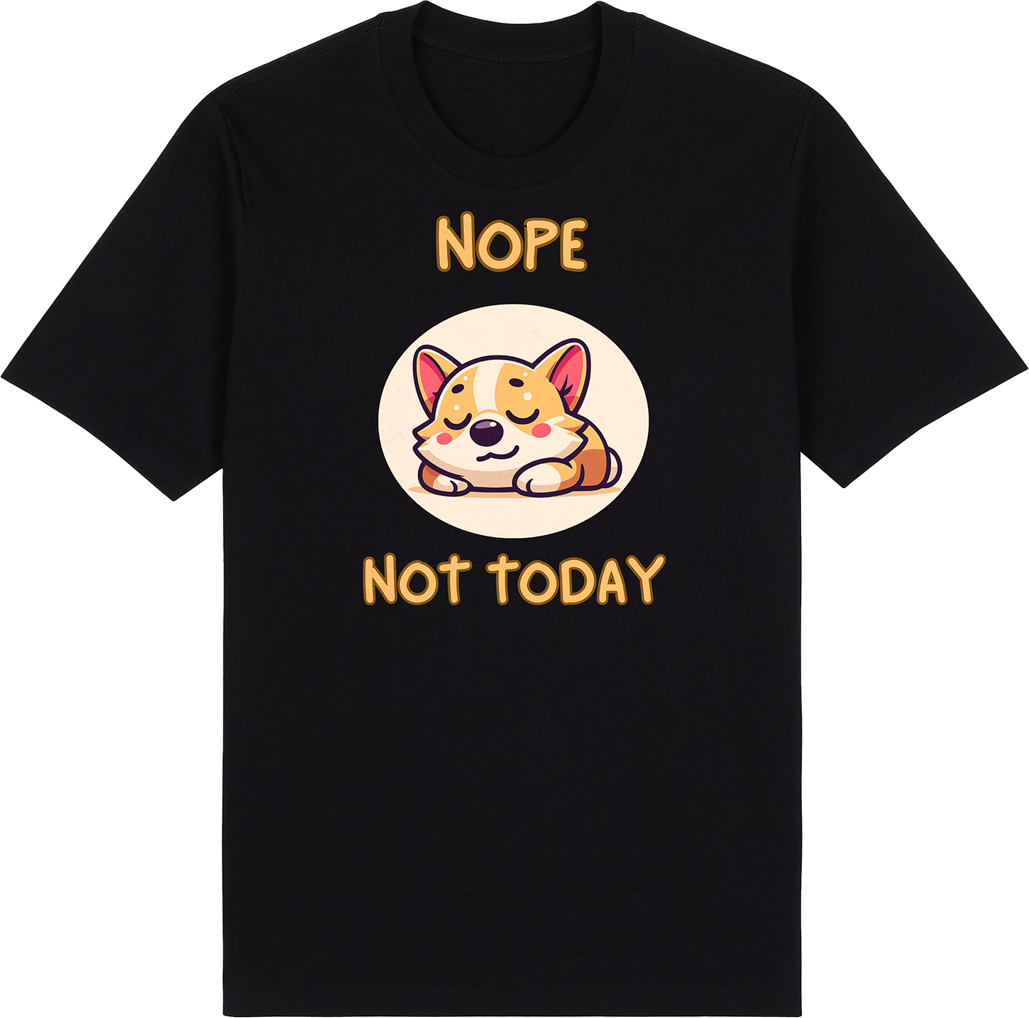Nope. Not Today by ShiroInu Prints