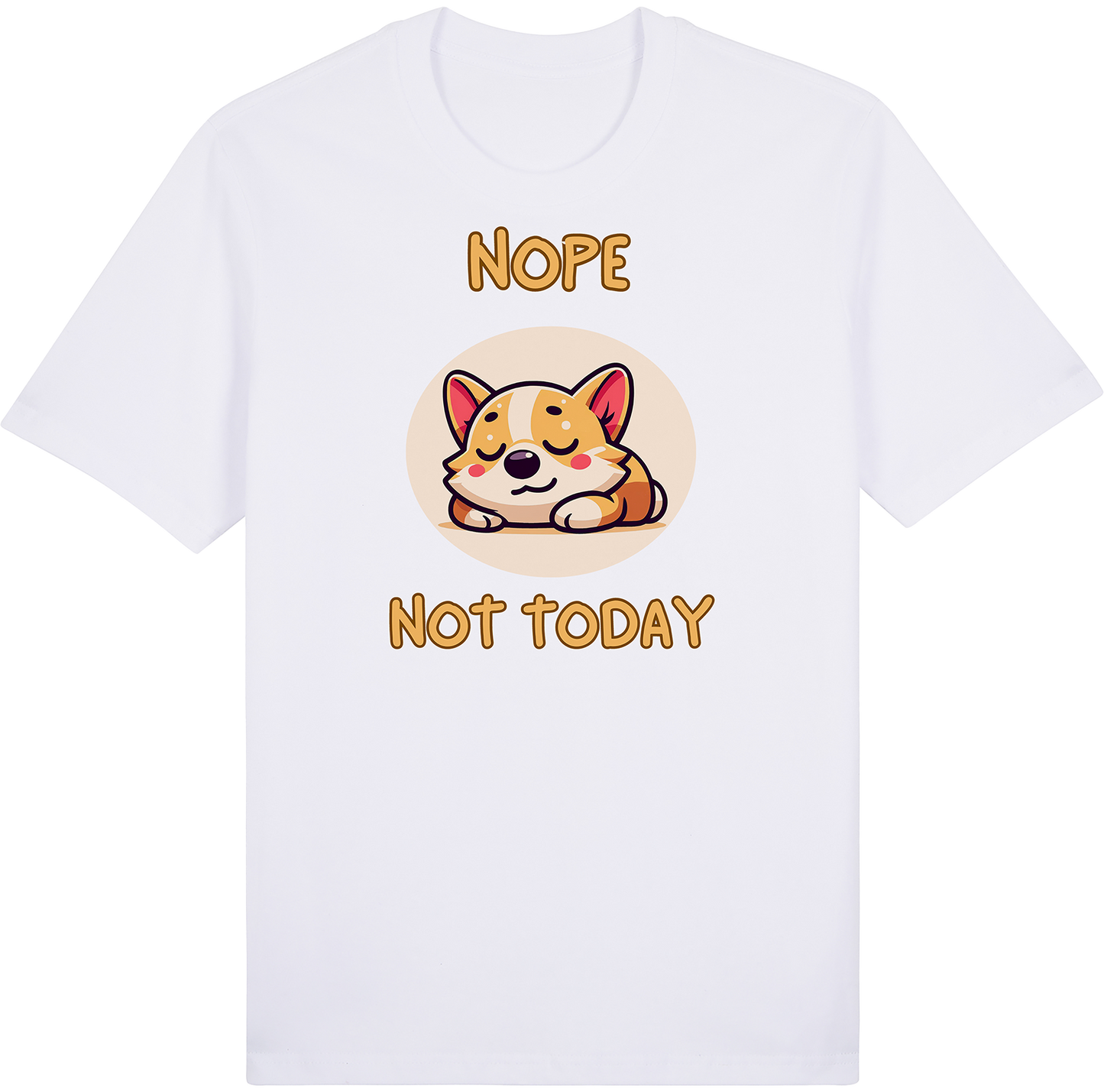 Nope. Not Today by ShiroInu Prints