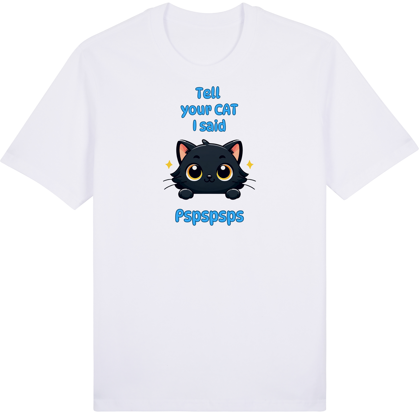 Tell Your Cat I Said Pspspsps