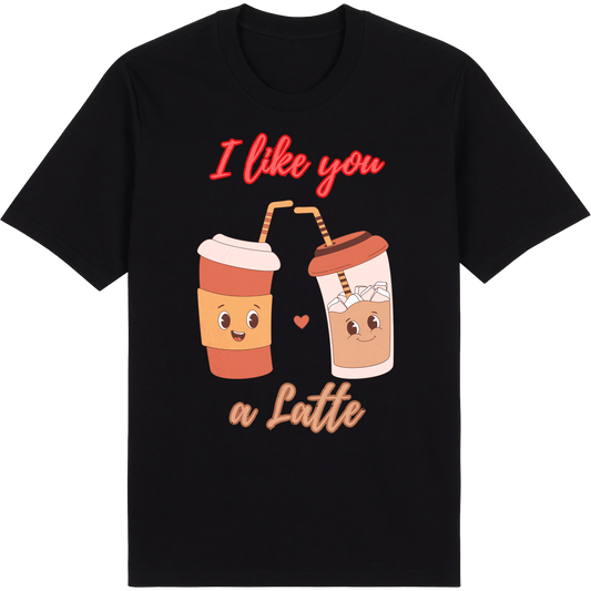 I like you a Latte