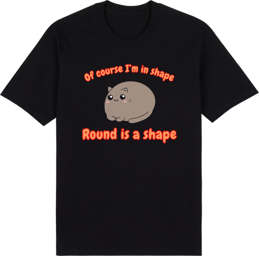 Round is a Shape
