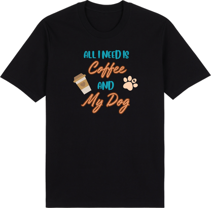 All I Need Is Coffee and My Dog by ShiroInu Prints