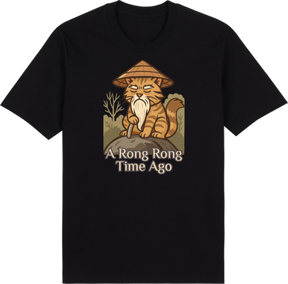 A Rong Rong Time Ago – Funny Cat Meme Shirt
