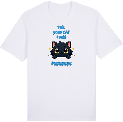 Tell Your Cat I Said Pspspsps
